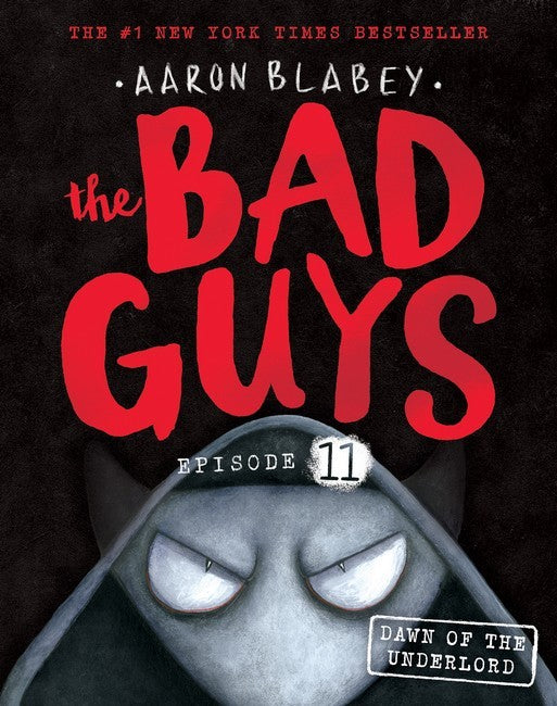 the Bad Guys Episode #11: Dawn of the Underlord