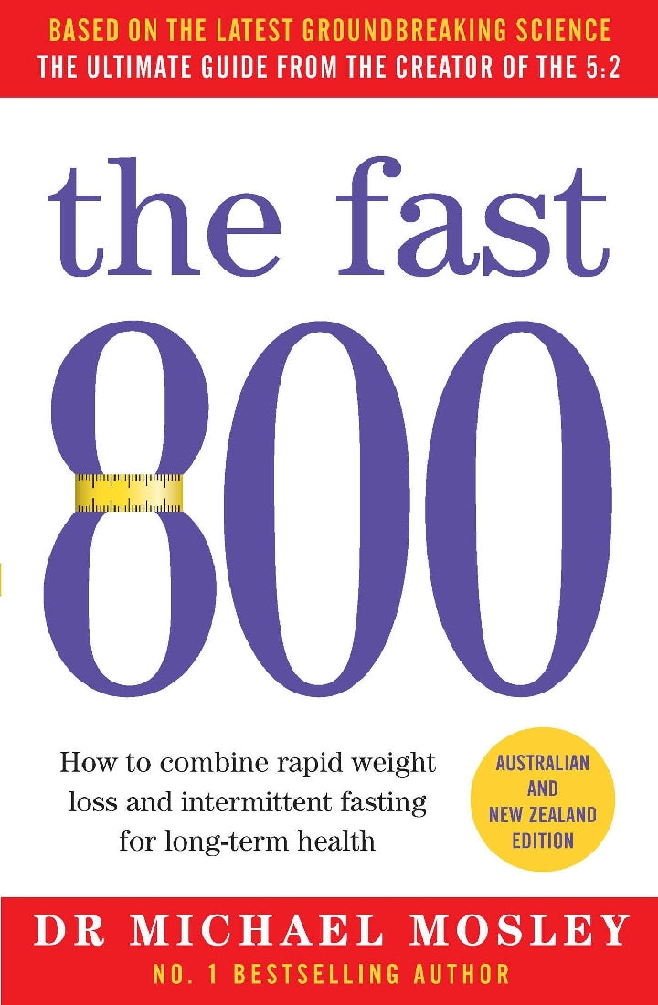 Fast 800: How to combine rapid weight loss and intermittent fasting for long-term health
