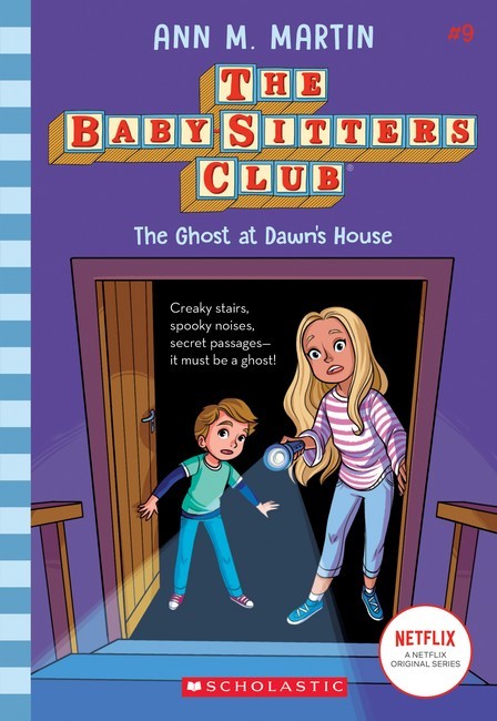 The Baby-Sitters Club #9: The Ghost at Dawn's House