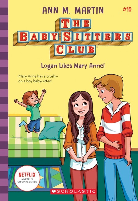 The Baby-Sitters Club #10: Logan Likes Mary Anne!