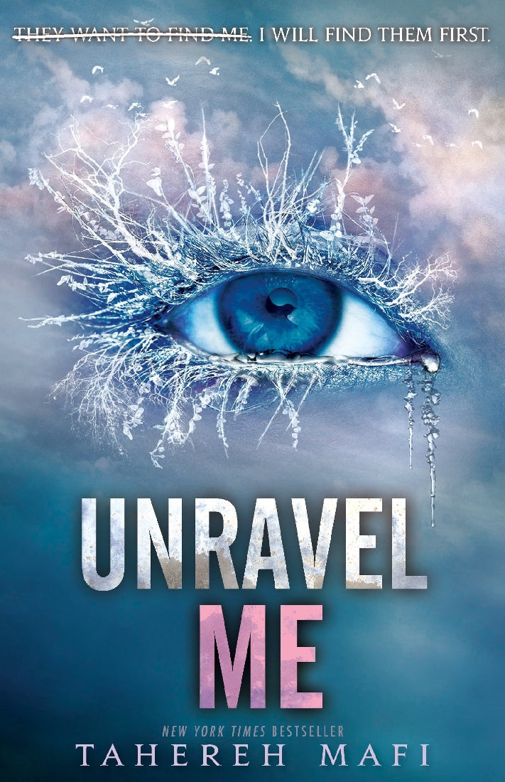 Shatter Me #2: Unravel Me