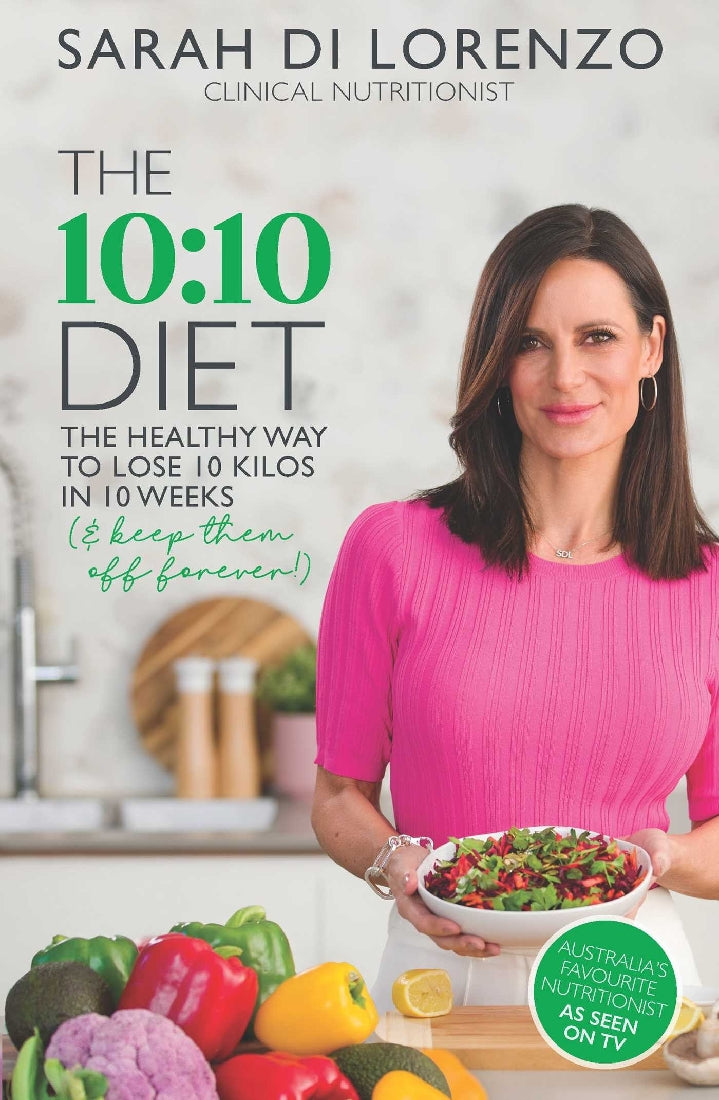 The 10:10 Diet: The Healthy Way to Lose 10 Kilos in 10 Weeks (& keep them off forever!)