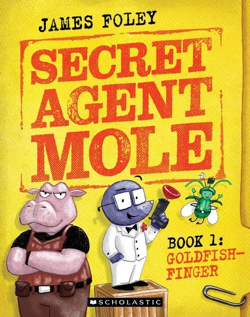 Secret Agent Mole #1: Goldfish-Finger