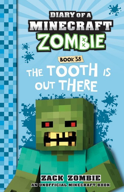 The Tooth is Out There (Diary of a Minecraft Zombie, Book 38)