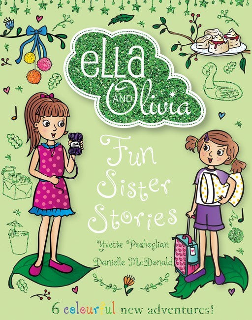 Ella and Olivia Treasury #6: Fun Sister Stories