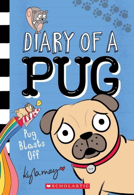 Diary of a Pug #1: Pug Blasts Off