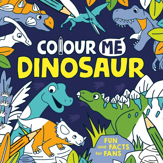 Colour Me: Dinosaurs