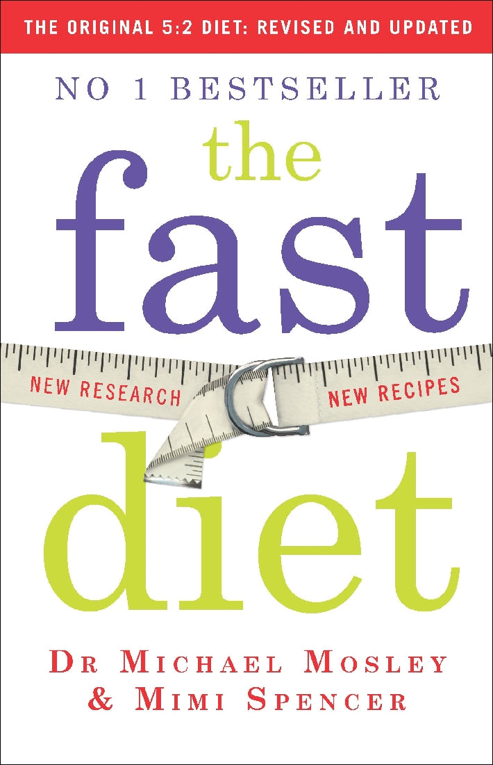 The Fast Diet (The Original 5:2 Diet: Revised and Updated)