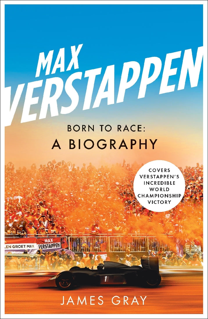 Max Verstappen - Born to Race: A Biography