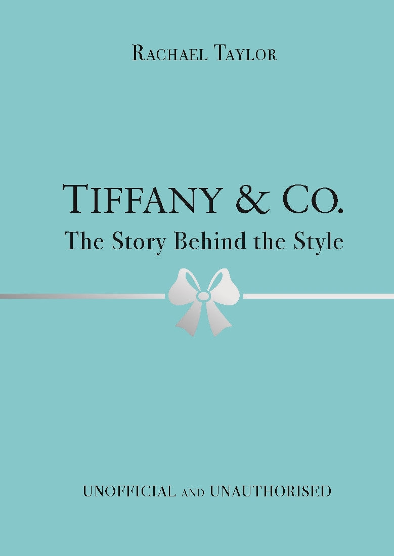 Tiffany & Co.: The Story Behind the Style