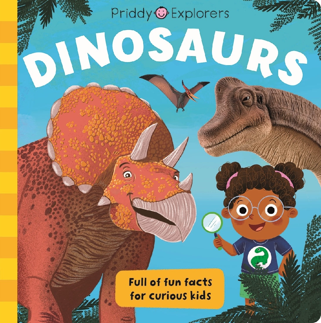 Priddy Explorers: Dinosaurs