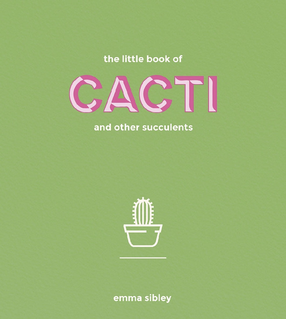 The Little Book of Cacti and Other Succulents