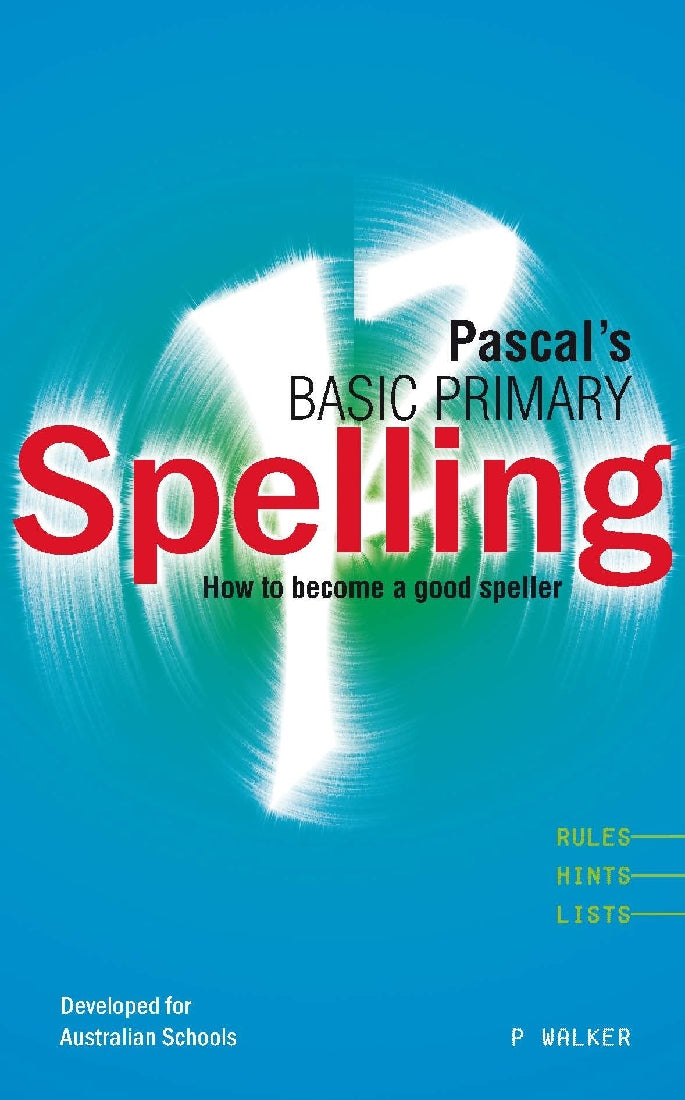 Pascal's Basic Primary Spelling Years 1-4