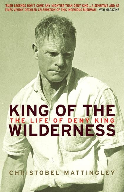 King of the Wilderness: the Life of Deny King