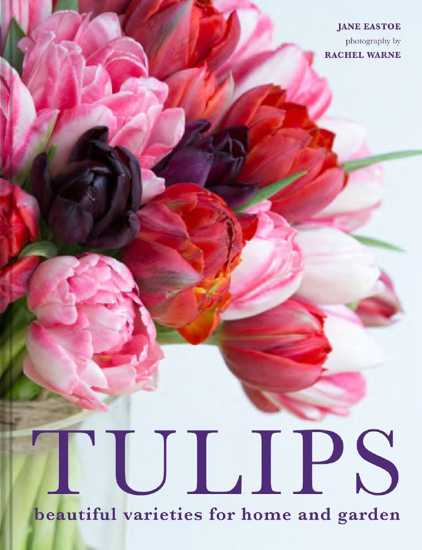 Tulips: Beautiful varieties for Home and Garden