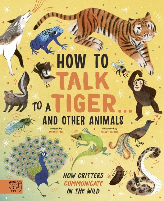How To Talk to a Tigerâ?¦ and Other Animals