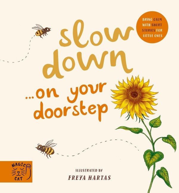 Slow Downâ?¦ on Your Doorstep