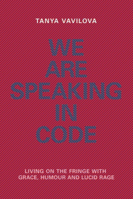 We Are Speaking in Code