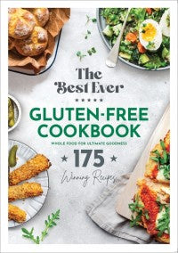 The Best Ever Gluten-Free Cookbook