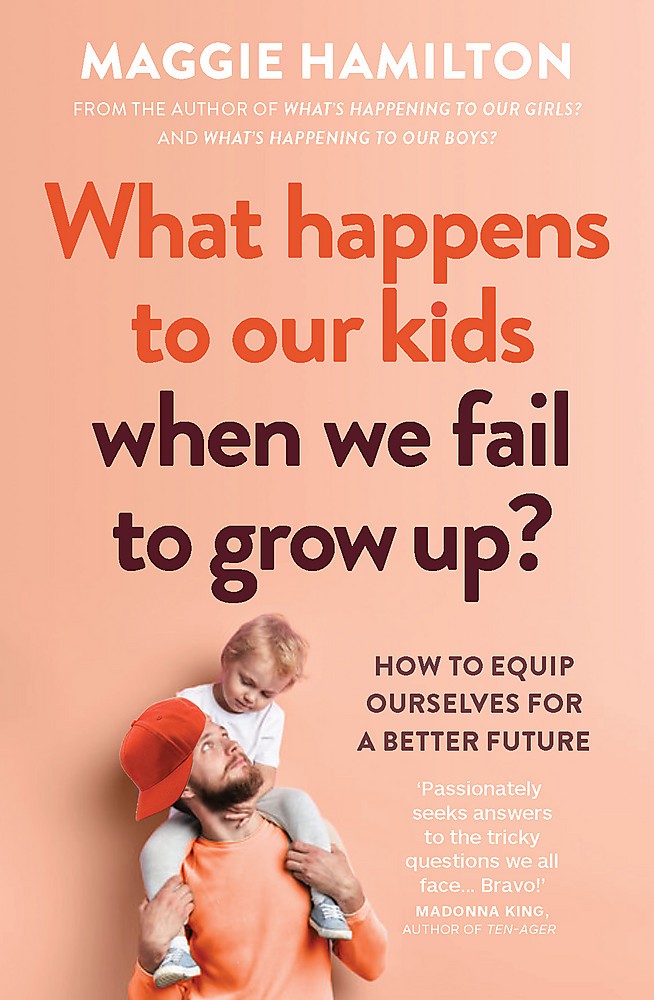 What Happens to Our Kids When We Fail to Grow Up?