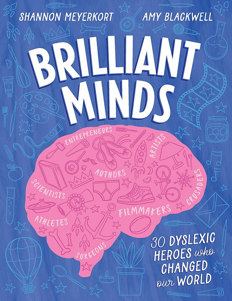 Brilliant Minds: 30 Dyslexic Heroes Who Changed the World