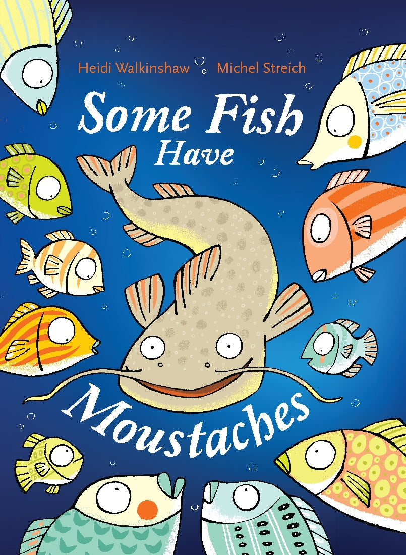 Some Fish Have Moustaches