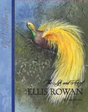 Wildflower:  the life and Art of Ellis Rowan