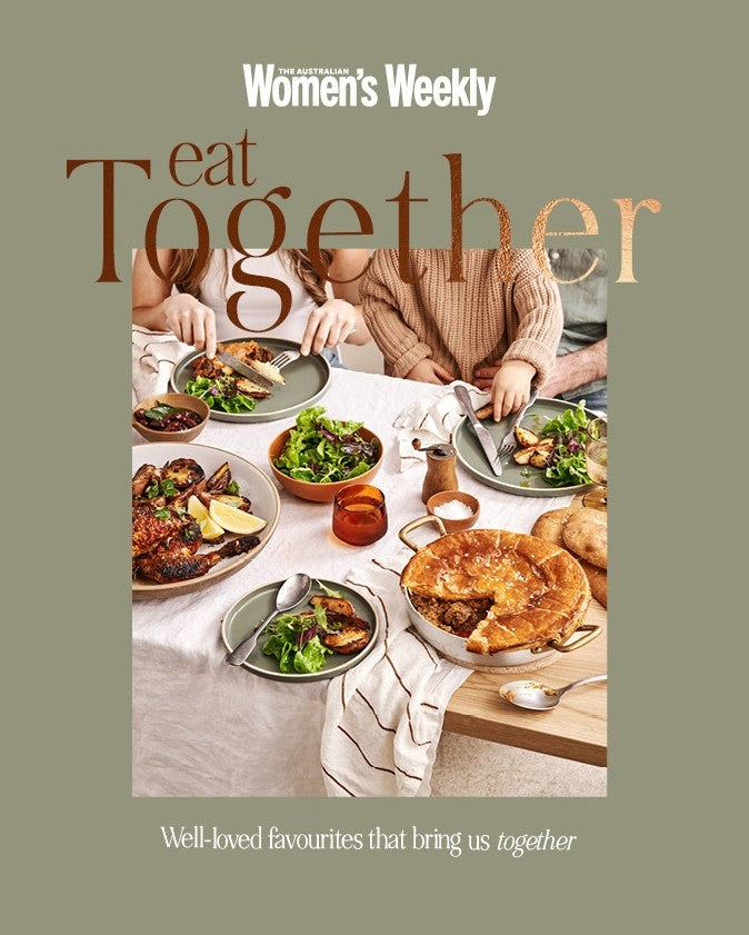 Eat Together(Australian Women's Weekly)