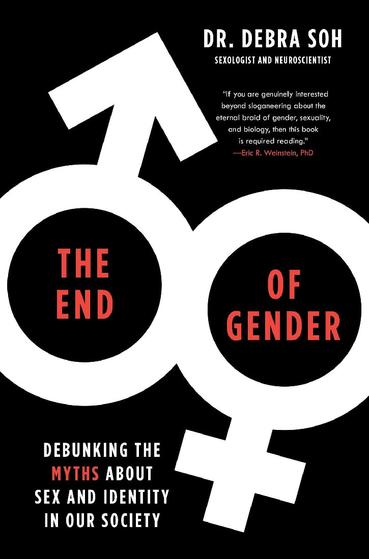 End of Gender: Debunking the Myths about Sex and Identity in Our Society